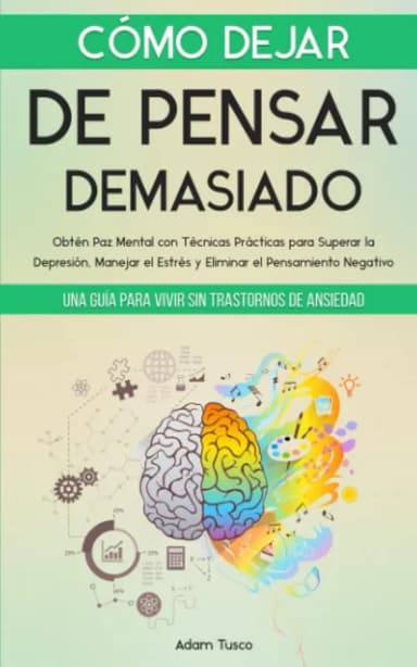 Portada de Como dejar de pensar demasiado